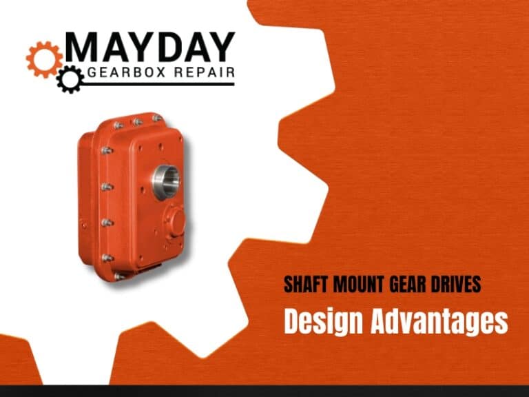 An orange gearbox is shown on the left with Mayday Gearbox Repair logo above. Text on the right reads Shaft Mount Gear Drives Design Advantages on an orange and black background.