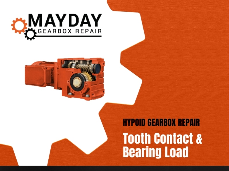 An orange hypoid gearbox with exposed gears is shown on a white and orange background with the text: MAYDAY GEARBOX REPAIR. Hypoid Gearbox Repair - Tooth Contact & Bearing Load..